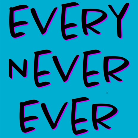 Every Never Ever ft. Dirty Kays & Chino$kii | Boomplay Music