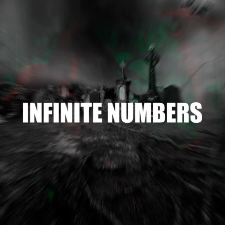 INFINITE NUMBERS | Boomplay Music