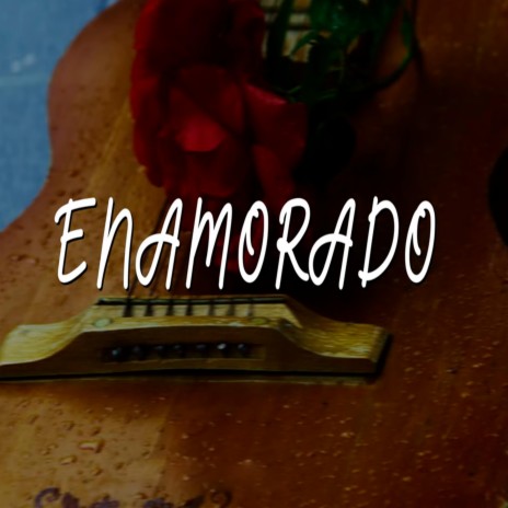 Enamorado | Boomplay Music