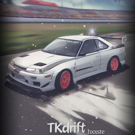 TKdrift (2 versions) | Boomplay Music