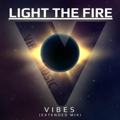 Light the Fire (Extended Mix) | Boomplay Music