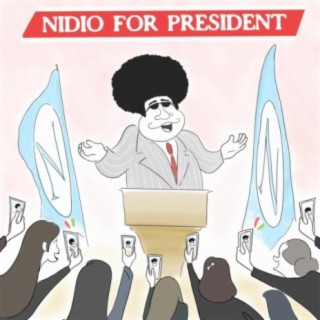 Nidio for president