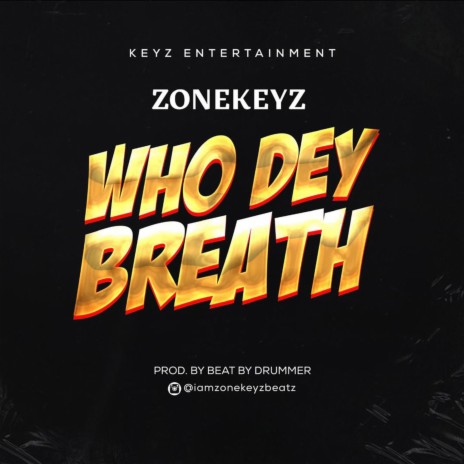 Who Dey Breath | Boomplay Music