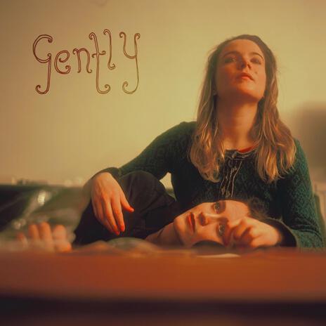 Gently I | Boomplay Music