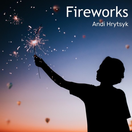 Fireworks | Boomplay Music