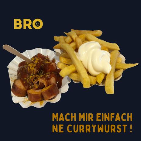 Mach mir einfach ne Currywurst ! | Boomplay Music