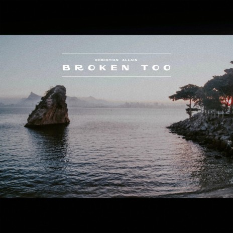 Broken Too | Boomplay Music