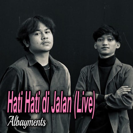 Hati Hati di Jalan (Live) | Boomplay Music