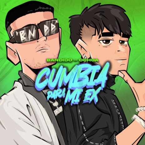 Cumbia Para Mi Ex ft. BANDIDO | Boomplay Music