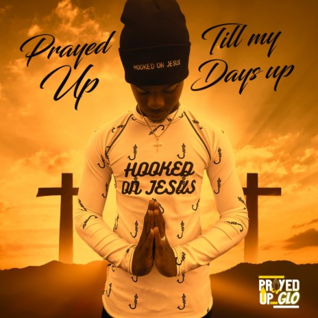 Prayed Up ft. NobleOfficial | Boomplay Music