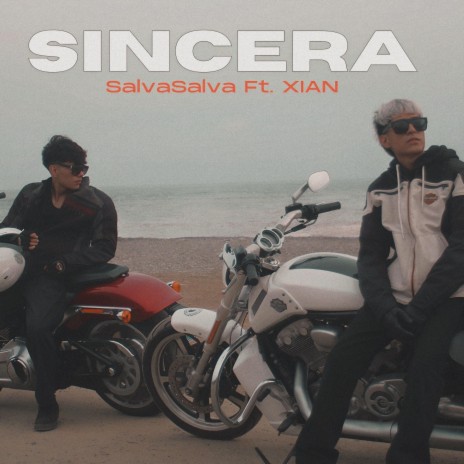 Sincera ft. Xian | Boomplay Music