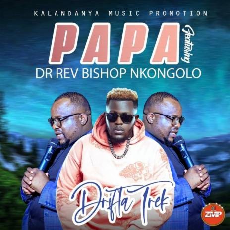 Papa ft Dr, Bishop, Rev, Nkongolo | Boomplay Music