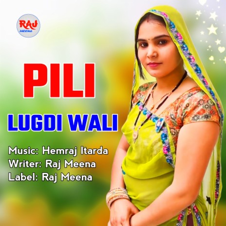 Pili Lugdi Wali (MeenaWati Rasiya)