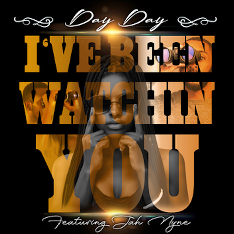 I've Been Watchin You ft. Jah Nyne | Boomplay Music