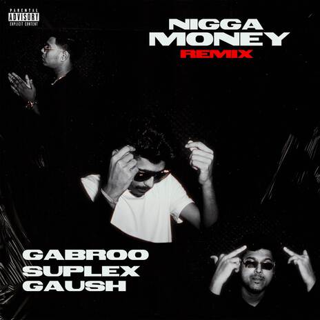 Nigga Money (Remix) ft. Suplex, GAUSH & Kenno.p | Boomplay Music