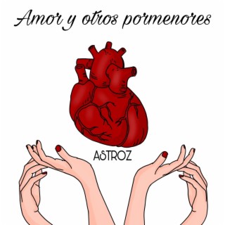 Amor y Otros Pormenores