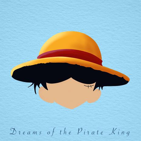 Dreams of the Pirate King | Boomplay Music