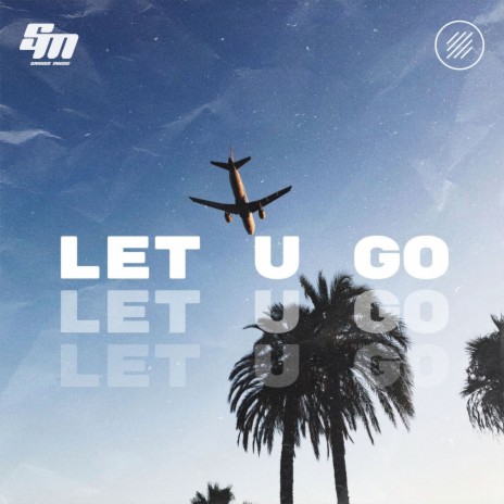 Let U Go | Boomplay Music