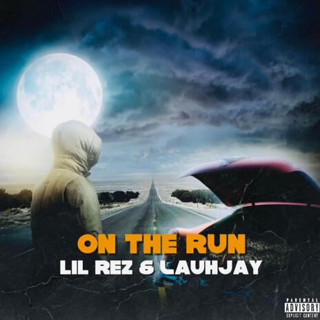 On The Run ft. LauhJay | Boomplay Music