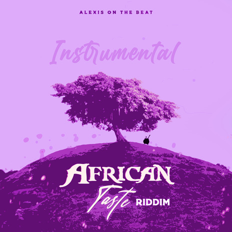 African Taste Riddim | Boomplay Music