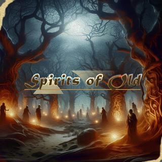 Spirits of Old