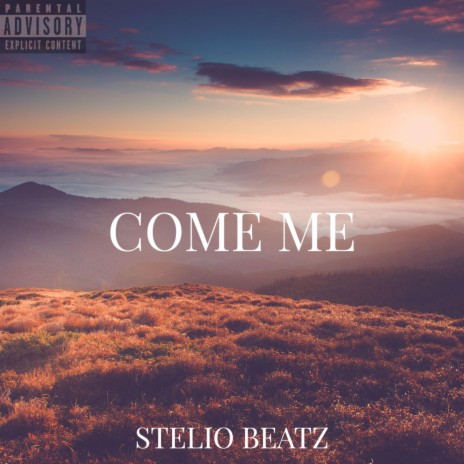 COME ME | Boomplay Music