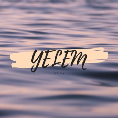 Yelem | Boomplay Music
