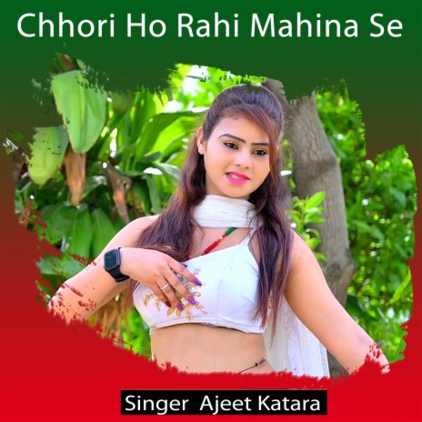 Chhori Ho Rahi Mahina Se | Boomplay Music