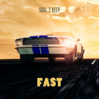 FAST/SOUL 2 KEEP