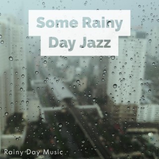 Some Rainy Day Jazz