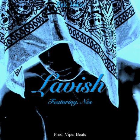 Lavish ft. Nes | Boomplay Music