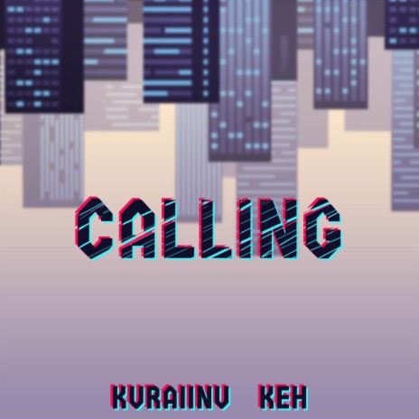 Calling (from Spider-Man: Across the Spider-Verse) ft. KEH | Boomplay Music