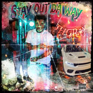 Stay Out Da Way