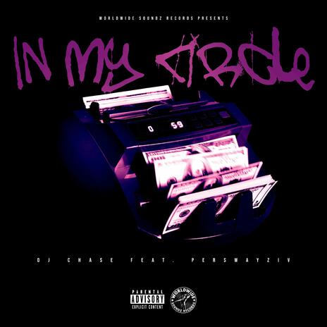 In My Circle (Radio Edit) ft. Perswayziv | Boomplay Music