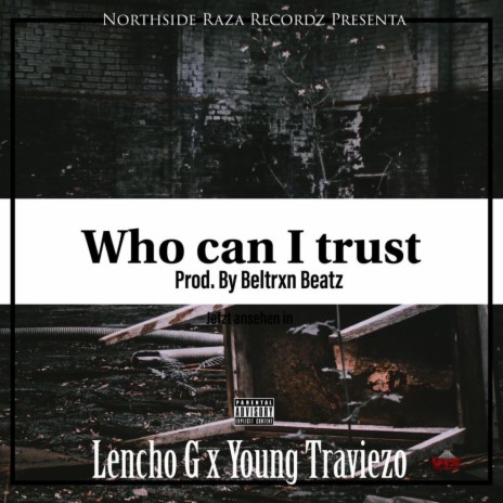 Who Can I Trust (feat. Young Traviezo) | Boomplay Music