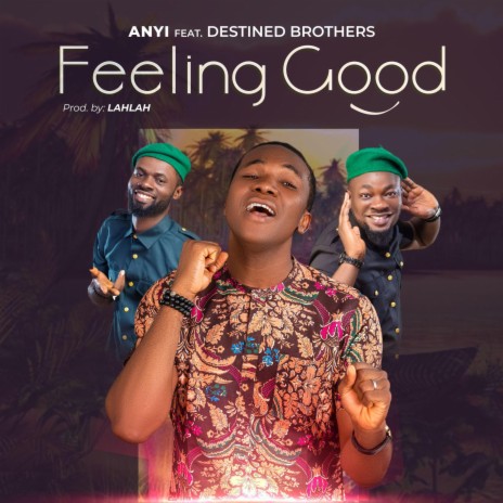 Feeling Good ft. Destined Brothers | Boomplay Music