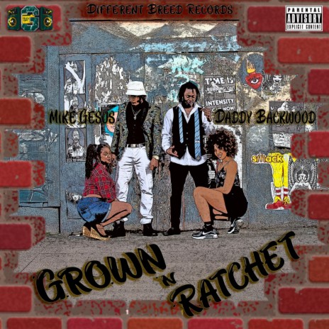 Grown N Ratchet ft. Daddy Backwood, Swego & Loyaltee