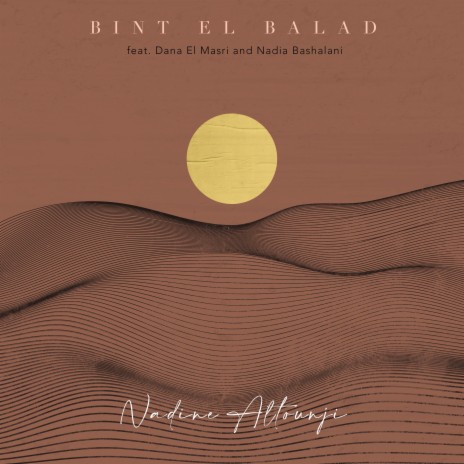 Bint El Balad (feat. Dana El Masri & Nadia Bashalani) | Boomplay Music