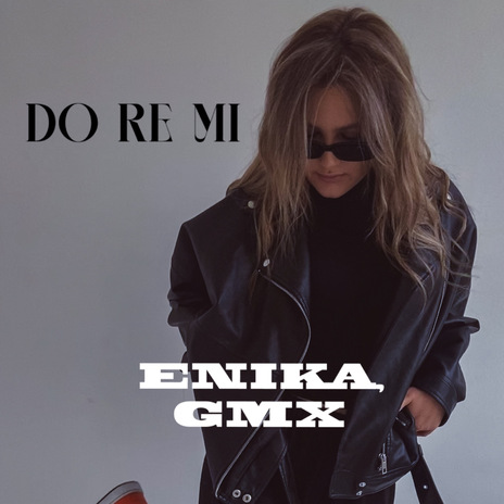 Do Re Mi ft. GMX | Boomplay Music