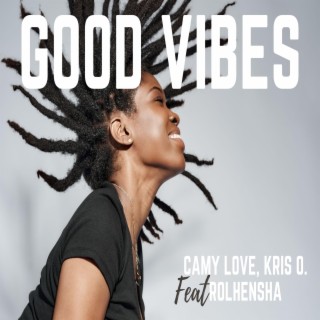 Good Vibes (Kris O. Remix Extended Version) ft. Rolhensha & Kris O. lyrics | Boomplay Music