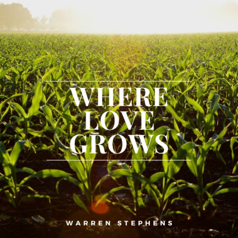 Where Love Grows | Boomplay Music