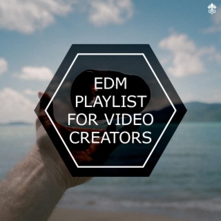 EDM For Video Creators