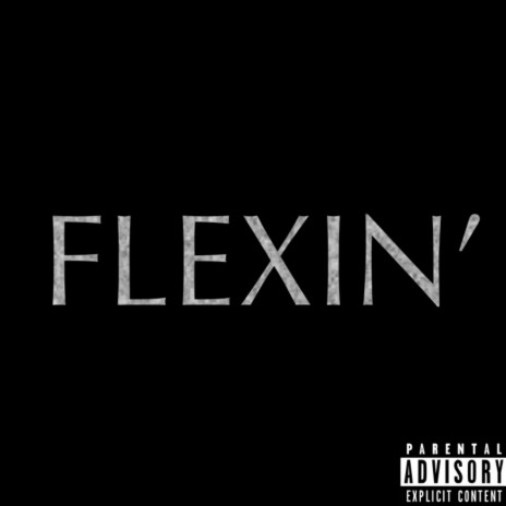 Flexin' | Boomplay Music