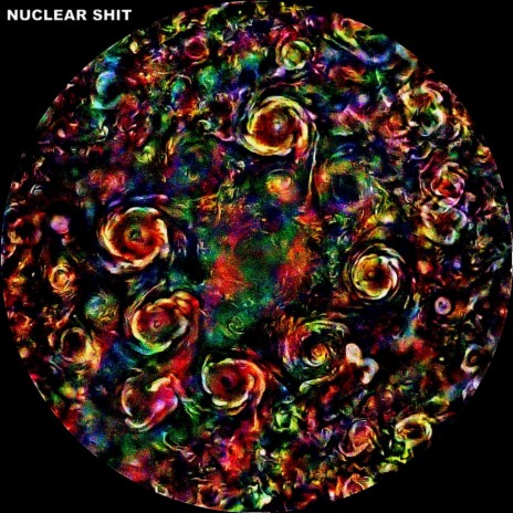 Nuclear Shit | Boomplay Music