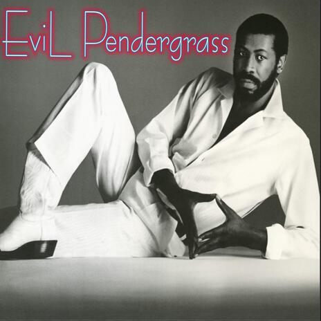 EviL Pendergrass | Boomplay Music