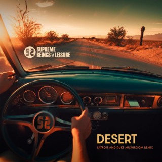 Desert (Latroit & Duke Mushroom Remix) ft. Latroit & Duke Mushroom lyrics | Boomplay Music