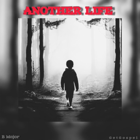 B Major - Another Life (Radio Edit) | Boomplay Music