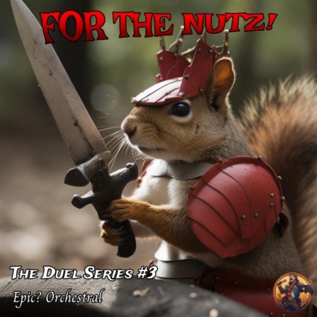 For the Nutz! (The Duel Series #3) ft. The Rock Bard | Boomplay Music