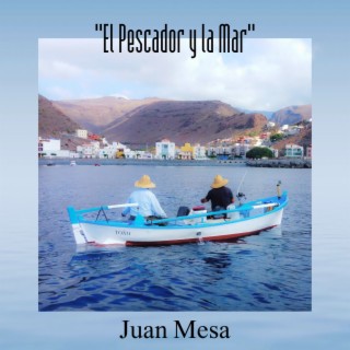 El Pescador y La Mar