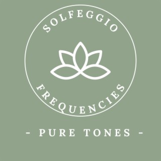 Solfeggio Frequencies (Pure Tones)